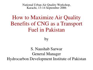 How to Maximize Air Quality Benefits of CNG as a Transport Fuel in Pakistan