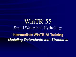 WinTR-55 Small Watershed Hydrology