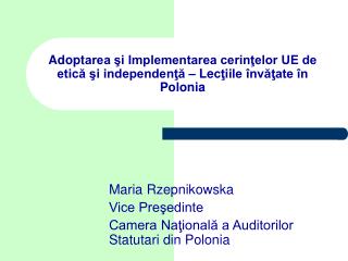 Maria Rzepnikowska Vice Preşedinte Camera Naţională a Auditorilor Statutari din Polonia