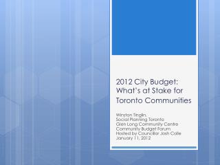 2012 City Budget: What’s at Stake for Toronto Communities