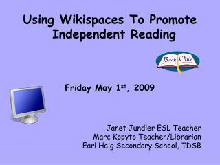 Using Wikispaces To Promote Independent Reading