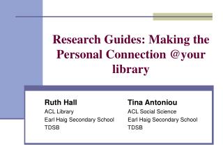 Research Guides: Making the Personal Connection @your library