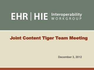 Joint Content Tiger Team Meeting