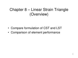 Chapter 8 – Linear Strain Triangle (Overview)