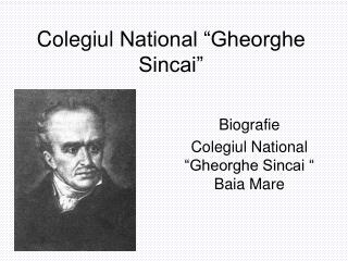 Colegiul National “Gheorghe Sincai”