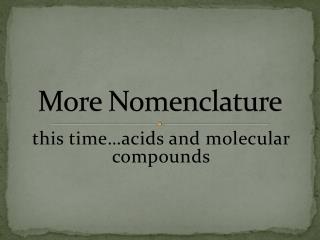 More Nomenclature