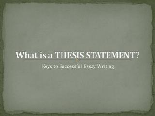 What is a THESIS STATEMENT?