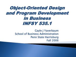 Gayle J Yaverbaum School of Business Administration Penn State Harrisburg Fall 2006