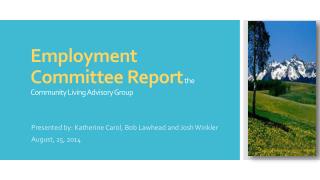 Employment Committee Report the Community Living Advisory Group