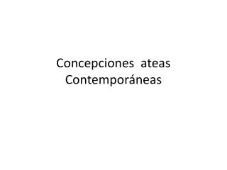 Concepciones ateas Contemporáneas