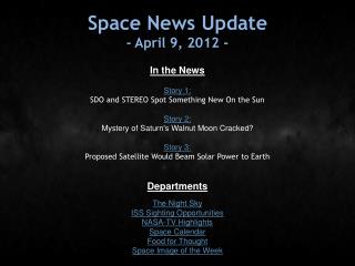Space News Update - April 9, 2012 -