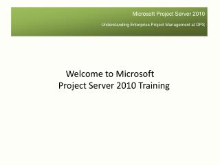 Welcome to Microsoft Project Server 2010 Training