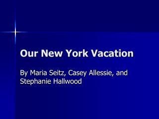 Our New York Vacation
