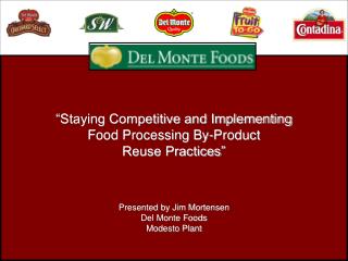 “Staying Competitive and Implementing Food Processing By-Product Reuse Practices”