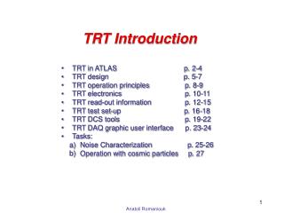 TRT Introduction TRT in ATLAS p . 2-4