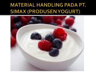 MATERIAL HANDLING PADA PT. SIMAX (PRODUSEN YOGURT)