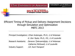 Principal Investigators: Erhan Kutanoglu, Ph.D., U of Arkansas