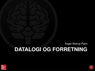 DATALOGI OG FORRETNING