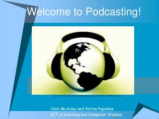 Welcome to Podcasting!