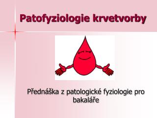 Patofyziologie krvetvorby