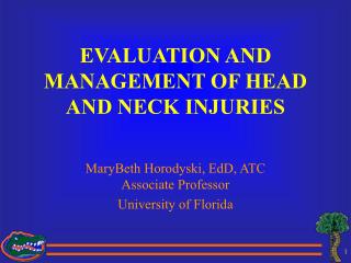 EVALUATION AND MANAGEMENT OF HEAD AND NECK INJURIES
