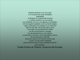 “Nuestro territorio no es una cosa, ni un conjunto de cosas utilizables, explotables,