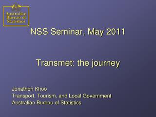 NSS Seminar, May 2011 Transmet : the journey