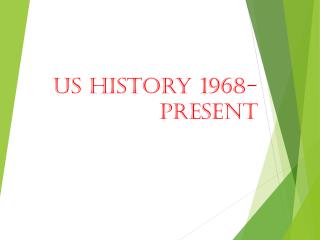 US History 1968-Present