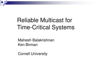 Reliable Multicast for Time-Critical Systems