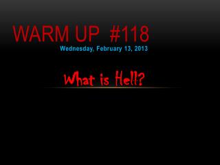 Warm up # 118