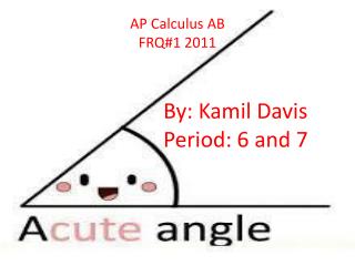 AP Calculus AB FRQ#1 2011