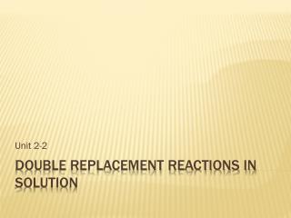 Double replacement reactions in solution