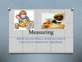 Measuring