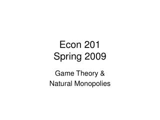 Econ 201 Spring 2009