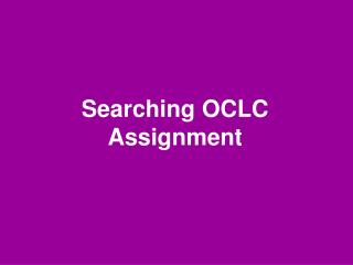 Searching OCLC Assignment