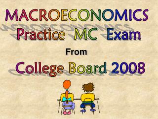 MACROECONOMICS Practice MC Exam