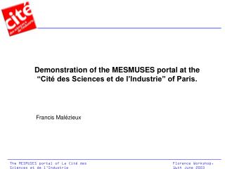 Demonstration of the MESMUSES portal at the “Cité des Sciences et de l’Industrie” of Paris.