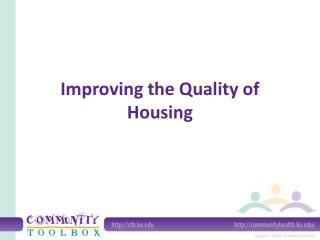 Improving the Quality of Housing