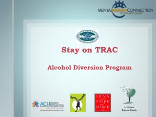 Stay on TRAC Alcohol Diversion Program