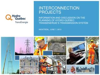 INFORMATION AND DISCUSSION ON THE PLANNING OF HYDRO-QUÉBEC TRANSÉNERGIE’S TRANSMISSION SYSTEM