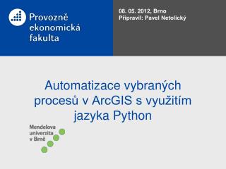 Automatizace vybraných procesů v ArcGIS s využitím jazyka Python