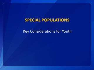 Special Populations