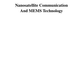 Nanosatellite Communication And MEMS Technology