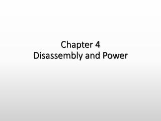 Chapter 4 Disassembly and Power