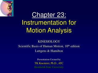 Chapter 23: Instrumentation for Motion Analysis