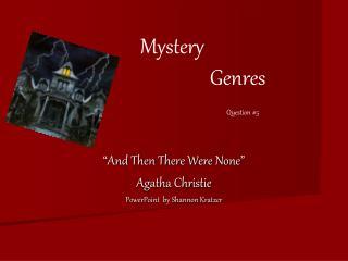 Mystery 		Genres