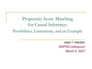 Propensity Score Matching for Causal Inference: Possibilities, Limitations, and an Example
