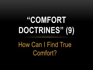 “Comfort doctrines” (9)