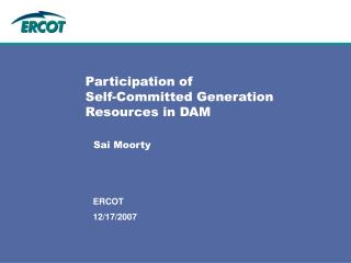 Participation of Self-Committed Generation Resources in DAM