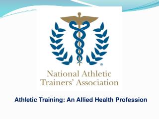 Athletic Training: An Allied Health Profession